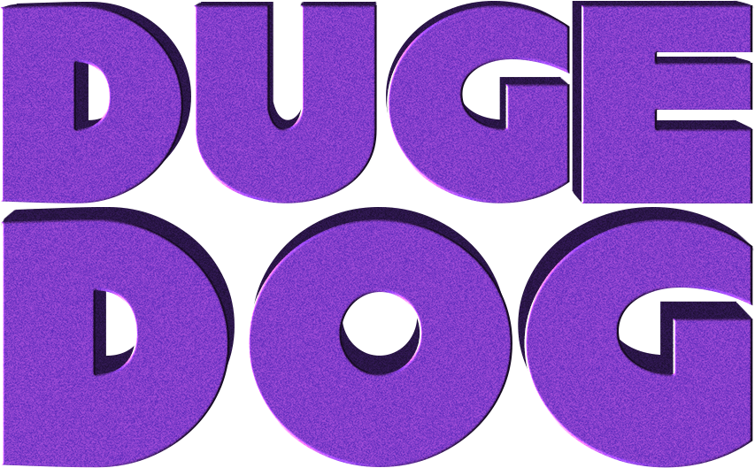 DUGE DOG